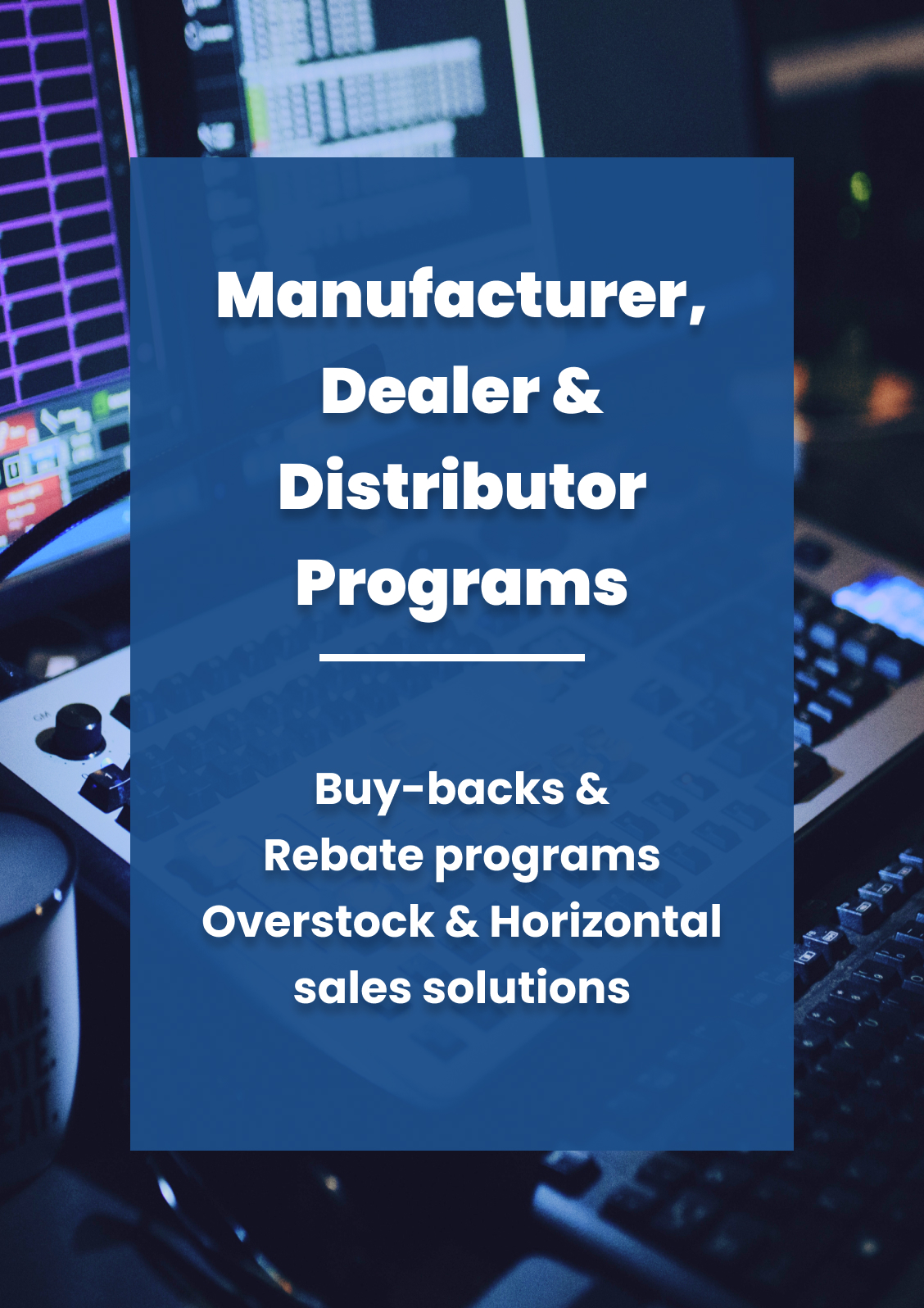 Manufacturer, Dealer & Distributor Programs