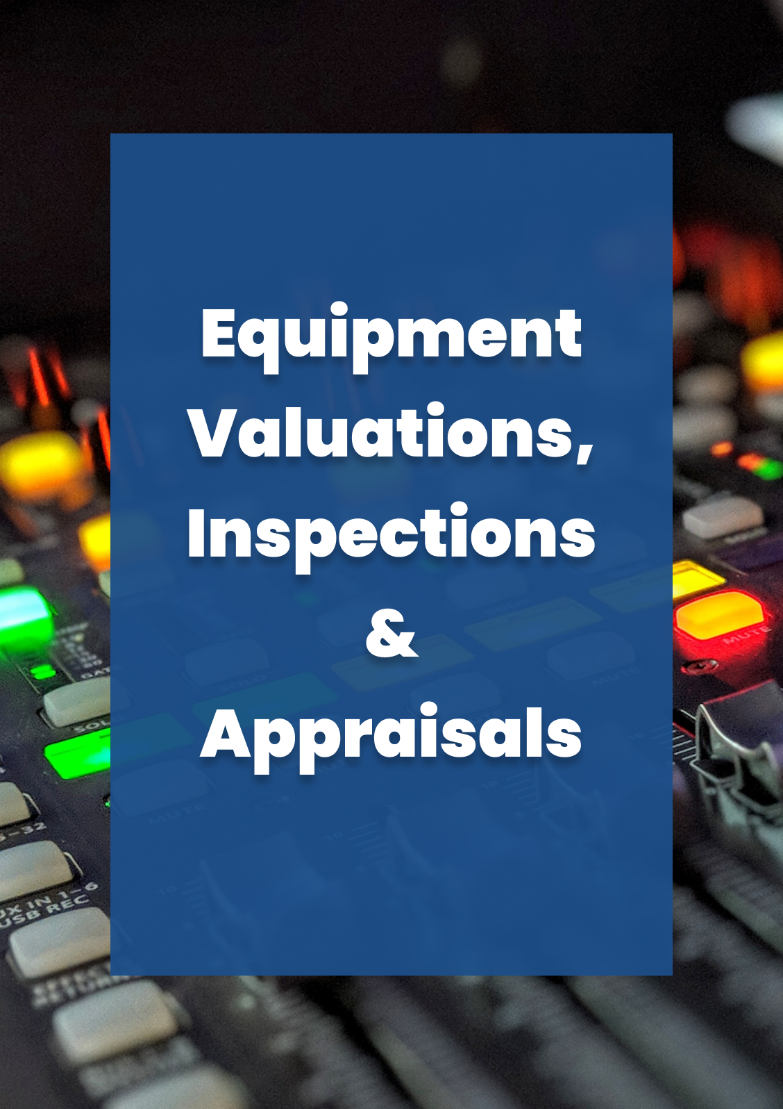 Equipment Valuations, Inspections & appraisals